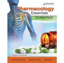 Pharmacology Essentials for Allied Health : Text with Course Navigator