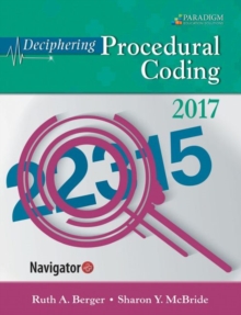 Deciphering Procedural Coding 2017 : Text, eBook and Navigator (code via mail), Paperback Book Deciphering Procedural Coding 2017 : Text, eBook and Navigator (code via mail), Paperback Book