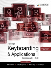 Paradigm Keyboarding II: Sessions 61-120 : Text and ebook 12 Month Access with Online Lab, Paperback / softback Book Paradigm Keyboarding II: Sessions 61-120 : Text and ebook 12 Month Access with Online Lab, Paperback / softback Book