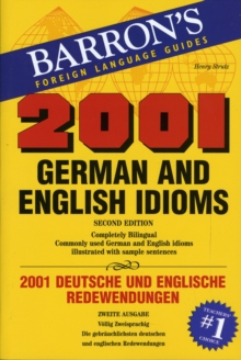 2001 German and English Idioms : 2001 Deutsche und Englische Redewendungen, Paperback / softback Book 2001 German and English Idioms : 2001 Deutsche und Englische Redewendungen, Paperback / softback Book