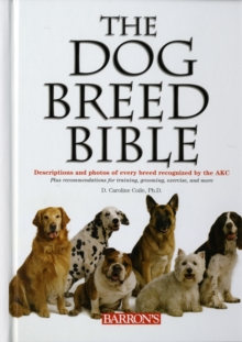 The Dog Breed Bible, Hardback Book The Dog Breed Bible, Hardback Book