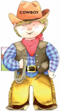 Cowboy : Little People Shape Books, Board book Book Cowboy : Little People Shape Books, Board book Book