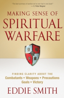 Making Sense of Spiritual Warfare, Paperback / softback Book Making Sense of Spiritual Warfare, Paperback / softback Book
