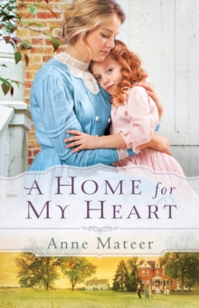 A Home for My Heart, Paperback / softback Book A Home for My Heart, Paperback / softback Book