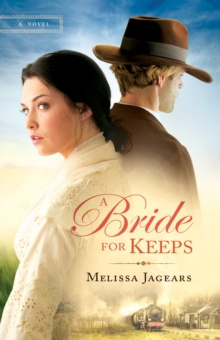 A Bride for Keeps : A Novel, Paperback / softback Book A Bride for Keeps : A Novel, Paperback / softback Book