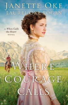 Where Courage Calls, Paperback / softback Book Where Courage Calls, Paperback / softback Book