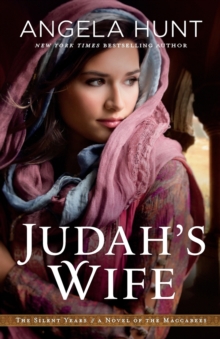 Judah`s Wife A Novel Of The Maccabees