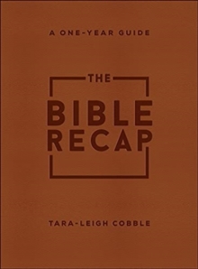 The Bible Recap  A OneYear Guide to Reading and Understanding the Entire Bible, Deluxe Edition  Brown Imitation Leather