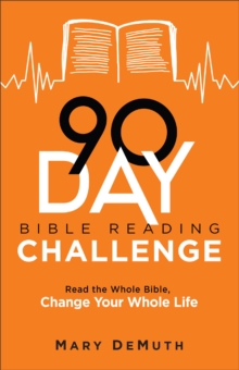 90Day Bible Reading Challenge  Read the Whole Bible, Change Your Whole Life