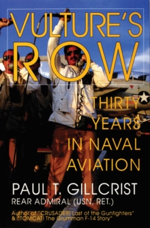 Vulture's Row : Thirty Years in Naval Aviation, Hardback Book Vulture's Row : Thirty Years in Naval Aviation, Hardback Book