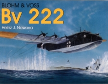 Blohm & Vs Bv 222, Paperback / softback Book Blohm & Vs Bv 222, Paperback / softback Book