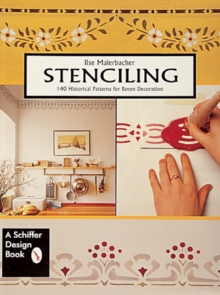 Stenciling : 140 Historical Patterns for Room Decoration, Paperback / softback Book Stenciling : 140 Historical Patterns for Room Decoration, Paperback / softback Book