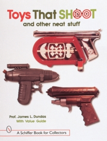 Toys That Shoot : and Other Neat Stuff, Paperback / softback Book Toys That Shoot : and Other Neat Stuff, Paperback / softback Book