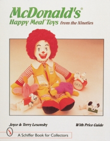 McDonald's (R) Happy Meal (R) Toys from the Nineties, Paperback Book McDonald's (R) Happy Meal (R) Toys from the Nineties, Paperback Book