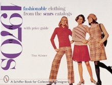 Fashionable Clothing from the Sears Catalogs : Mid-1970s, Paperback Book Fashionable Clothing from the Sears Catalogs : Mid-1970s, Paperback Book