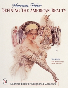 Harrison Fisher: Defining the American Beauty, Paperback / softback Book Harrison Fisher: Defining the American Beauty, Paperback / softback Book