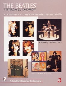 The Beatles: Yesterday And Tomorrow : A Collector's Guide To Beatles Memorabilia