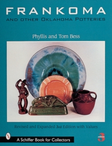 Frankoma and Other Oklahoma Potteries, Paperback / softback Book Frankoma and Other Oklahoma Potteries, Paperback / softback Book