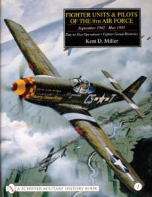 Fighter Units & Pilots of the 8th Air Force September 1942 - May 1945 : Volume 1 Day-to-Day Operations - Fighter Group Histories, Hardback Book Fighter Units & Pilots of the 8th Air Force September 1942 - May 1945 : Volume 1 Day-to-Day Operations - Fighter Group Histories, Hardback Book