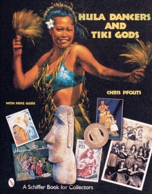 Hula Dancers and Tiki Gods, Hardback Book Hula Dancers and Tiki Gods, Hardback Book