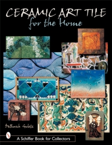 Ceramic Art Tile for the Home, Paperback / softback Book Ceramic Art Tile for the Home, Paperback / softback Book