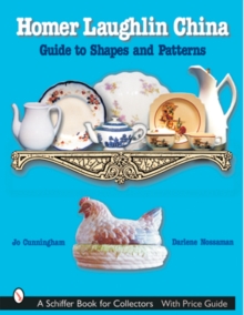 Homer Laughlin China : Guide to Shapes and Patterns, Paperback / softback Book Homer Laughlin China : Guide to Shapes and Patterns, Paperback / softback Book