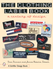 The Clothing Label Book : A Century of Design, Paperback / softback Book The Clothing Label Book : A Century of Design, Paperback / softback Book