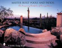 Master Built Pools & Patios : An Inspiring Portfolio of Design Ideas, Hardback Book Master Built Pools & Patios : An Inspiring Portfolio of Design Ideas, Hardback Book