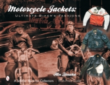 Motorcycle Jackets : Ultimate Bikers' Fashions, Hardback Book Motorcycle Jackets : Ultimate Bikers' Fashions, Hardback Book