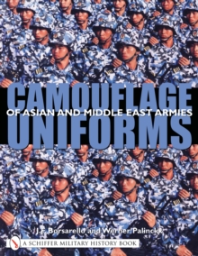 Camouflage Uniforms of Asian and Middle Eastern Armies, Paperback / softback Book Camouflage Uniforms of Asian and Middle Eastern Armies, Paperback / softback Book
