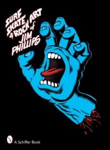 Surf Skate & Rock Art of Jim Phillips, Paperback Book Surf Skate & Rock Art of Jim Phillips, Paperback Book