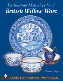 Illustrated Encyclopedia of British Willow Ware, Hardback Book Illustrated Encyclopedia of British Willow Ware, Hardback Book