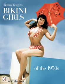 Bunny Yeager's Bikini Girls of the 1950s, Paperback / softback Book Bunny Yeager's Bikini Girls of the 1950s, Paperback / softback Book
