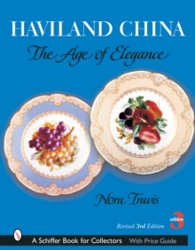 Haviland China : The Age of Elegance, Hardback Book Haviland China : The Age of Elegance, Hardback Book