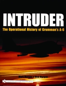 Intruder: : The Operational History of Grumman's A-6