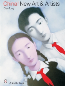China! New Art & Artists, Hardback Book China! New Art & Artists, Hardback Book