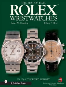 Rolex Wristwatches : An Unauthorized History