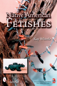 Native American Fetishes, Paperback / softback Book Native American Fetishes, Paperback / softback Book