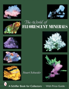 The World of Fluorescent Minerals, Paperback / softback Book The World of Fluorescent Minerals, Paperback / softback Book