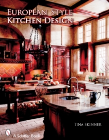 European Style Kitchen Designs, Paperback / softback Book European Style Kitchen Designs, Paperback / softback Book