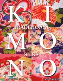 Traditional Kimono Silks, Paperback / softback Book Traditional Kimono Silks, Paperback / softback Book