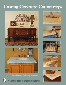 Casting Concrete Countertops, Paperback / softback Book Casting Concrete Countertops, Paperback / softback Book