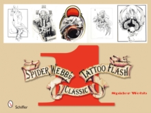 Spider Webb's Classic Tattoo Flash 1, Paperback / softback Book Spider Webb's Classic Tattoo Flash 1, Paperback / softback Book