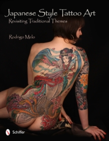 Japanese Style Tattoo Art : Revisiting Traditional Themes