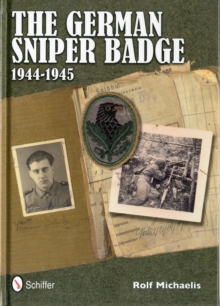 German Sniper Badge 1944-1945, Hardback Book German Sniper Badge 1944-1945, Hardback Book