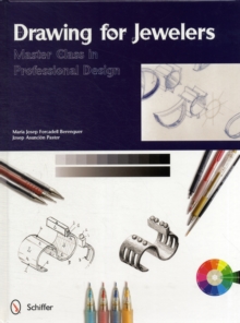 Drawing for Jewelers : Master Class in Professional Design