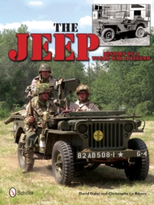 The Jeep: History of a World War II Legend : History of a World War II Legend