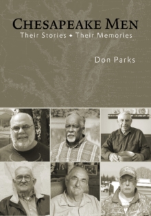 Chesapeake Men: Their Stories (1) Their Memories, Paperback / softback Book Chesapeake Men: Their Stories (1) Their Memories, Paperback / softback Book