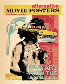 Alternative Movie Posters : Film Art from the Underground