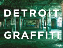 Detroit Graffiti, Hardback Book Detroit Graffiti, Hardback Book